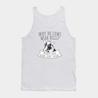 Why Do Cows Wear Bells Tank Top